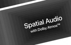 支持杜比全景声的苹果MusicSpatialAudio设备在发布时